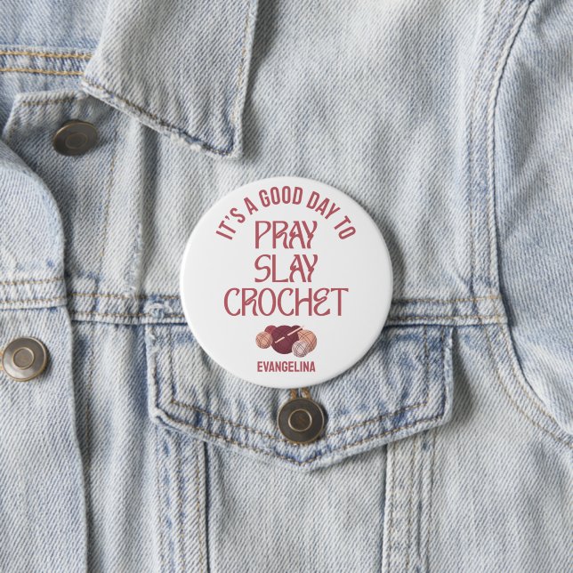 Custom PRAY SLAY CROCHET Christian Mom Crafter Button (Beispiel)