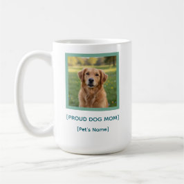 Custom Proud Dog Mom | Pet Photo & Name Keepsake Kaffeetasse
