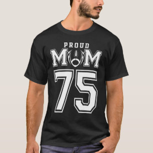 Custom Proud Football Mama Number 75 Personalisier T-Shirt