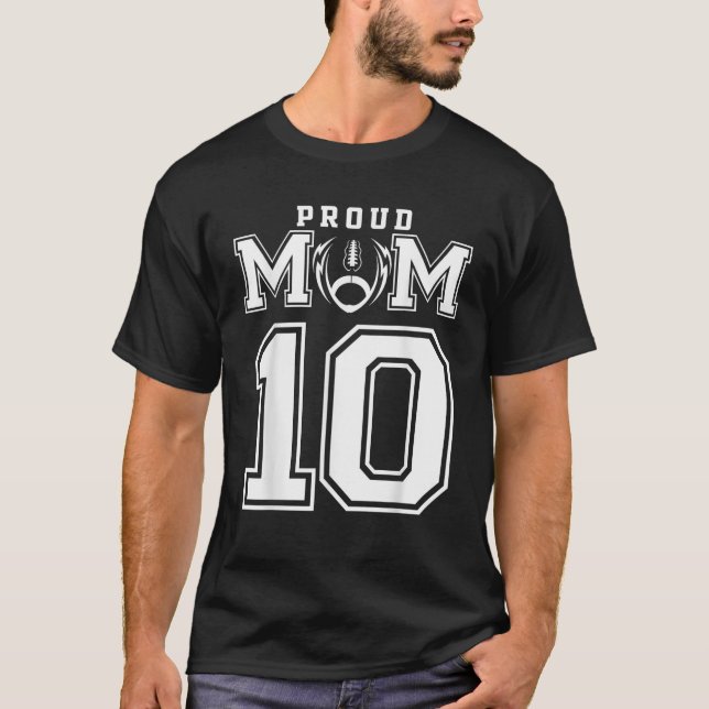 Custom Proud Football Mom Number 10 Personalized F T-Shirt (Vorderseite)