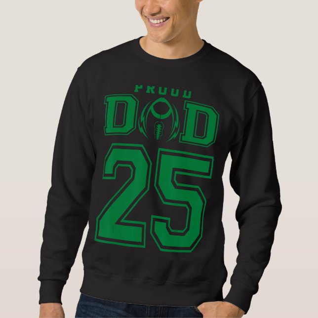 Custom Proud Football Vater Nummer 25 G Personalis Sweatshirt (Vorderseite)