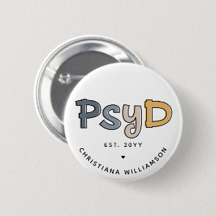 Custom PsyD Doctor of Psychology Psychologist Button