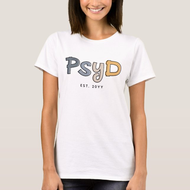 Custom PsyD Doctor of Psychology Psychologist T-Shirt (Vorderseite)