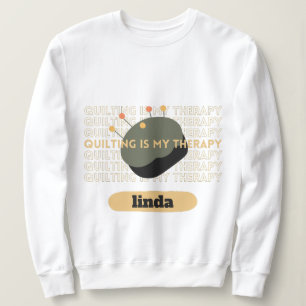 Custom Quilting ist meine Therapie Quilt Funny Gel Sweatshirt