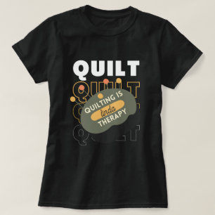 Custom Quilting ist meine Therapie Quilt Funny T-Shirt