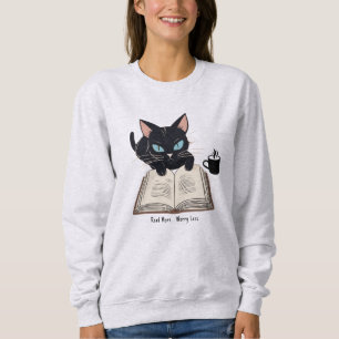 Custom Read more Besorgnis weniger, Spaß Cat, Büch Sweatshirt