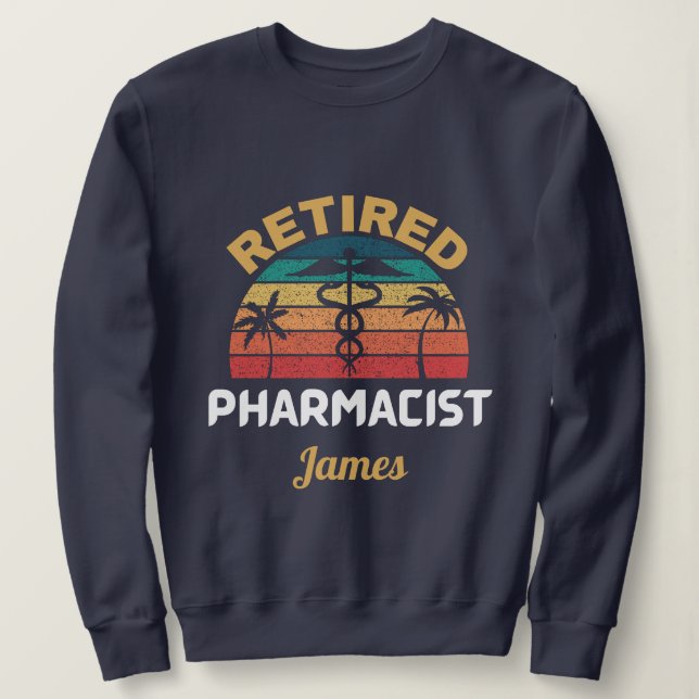 Custom Remüde Apotheker lustige Vintage Pensionier Sweatshirt (Design vorne)