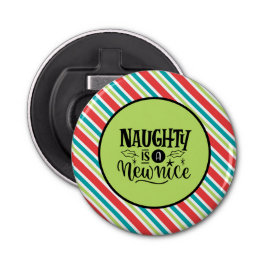 Custom Retro Weihnachten "Naughty is a New Nice" Flaschenöffner