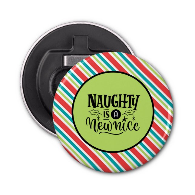 Custom Retro Weihnachten "Naughty is a New Nice" Flaschenöffner (Vorderseite)