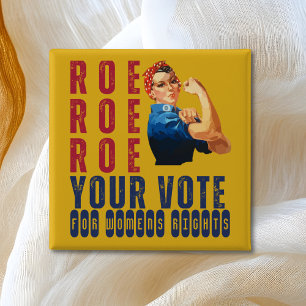 Custom Roe Roe Roe Roe Ihre Stimme politische Wahl Button