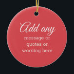 CUSTOM Schlicht Elegante Rote Keramik Ornament<br><div class="desc">CUSTOM Schlicht Elegant Rot zu Weihnachten,  Hochzeiten und zu jedem Anlass</div>