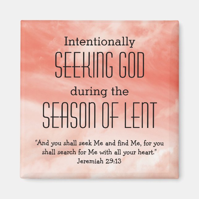 Custom SEEKING GOD Lent Magnet (Vorne)