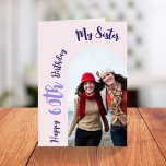 Custom Sister 60. Geburtstag Pink 2 Foto Arch Card Karte<br><div class="desc">Mit dieser personalisierten, 60. Geburtstagskarte aus 2 Fotos für Ihre Schwester ein Lächeln auf das Gesicht legen. Sie können das Foto auf der Vorderseite und auf der Innenseite der Karte ersetzen. - Klicken Sie einfach, um dieses Design 🔥 Meine Versprechen zu personalisieren - Dieses Design ist einzigartig und ist mit...</div>