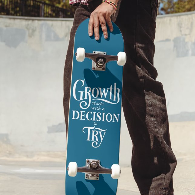 Custom Skateboard - Wachstum beginnt (Growth Starts with a Decision to Try – Custom Skateboard)
