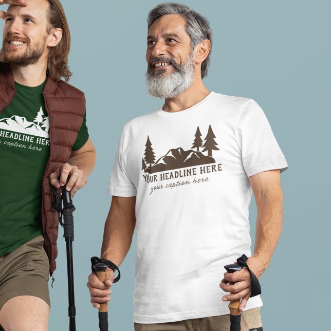 Custom Slogan Hiking, Camping, Outdoorsy T-Shirt (Von Creator hochgeladen)