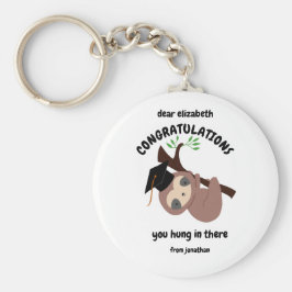 Custom Sloth Abschluss Sie Hung da Niedlich Schlüsselanhänger