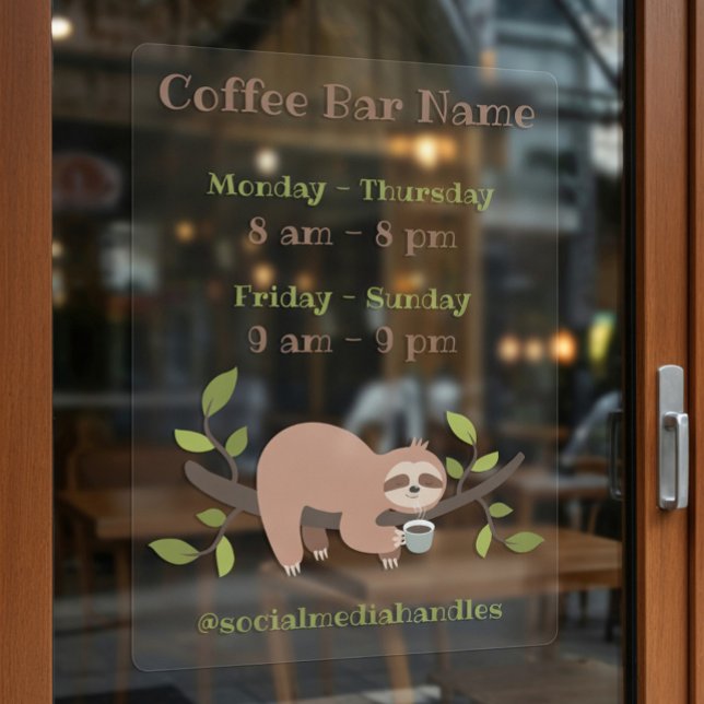 Custom Sloth Coffee Bar Hours Window Cling Fensteraufkleber (Von Creator hochgeladen)