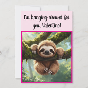 Custom Sloth Funny "Hanging around" Valentine's Feiertagskarte