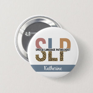 Custom SLP Speech Pathologe Leopard Print Button