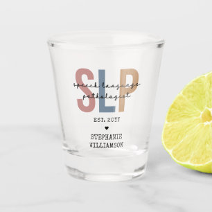 Custom SLP Speech Pathologist Speech Therapist Schnapsglas