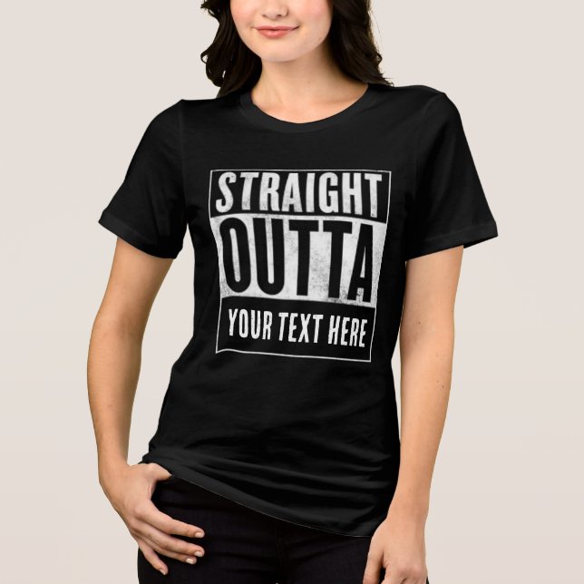 CUSTOM STRAIGHT OUTTA t-shirts (Vorderseite)