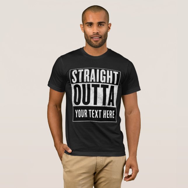 CUSTOM STRAIGHT OUTTA t-shirts (Vorne ganz)