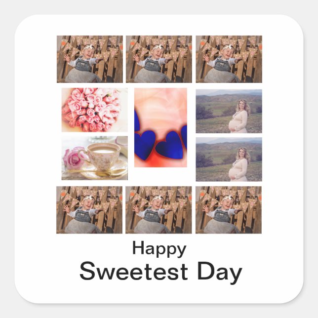 Custom Sweetest Day 11 Foto Collage Quadratischer Aufkleber (Vorderseite)
