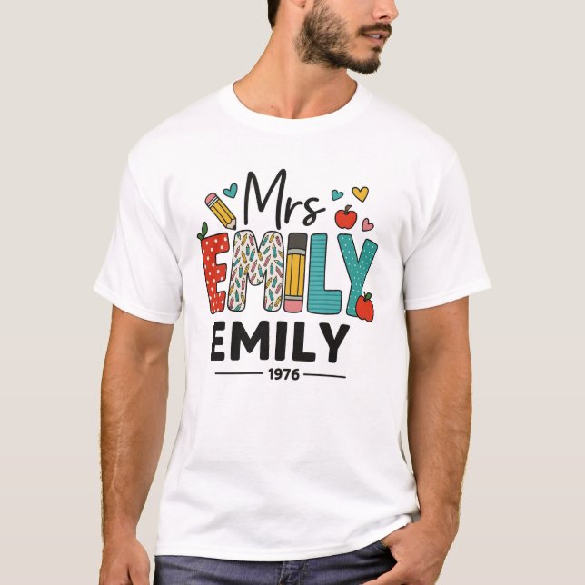 Custom Teacher Name Design - farbenfroh "Mrs. Emil T-Shirt (Vorderseite)