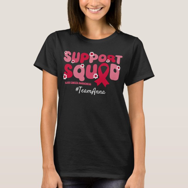 Custom Team Support Squad für Blutkrebs T-Shirt (Vorderseite)