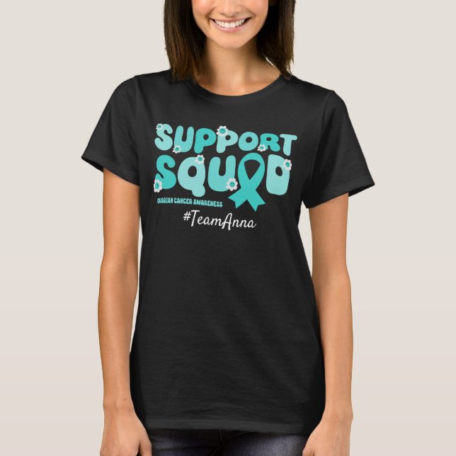 Custom Team Support Squad für Ovarialkrebs T-Shirt (Vorderseite)