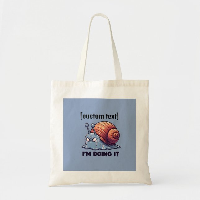 Custom Text Funny Sweaty Snail Motivation Tragetasche (Vorne)