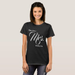 Custom the New Mrs Black T - Shirt<br><div class="desc">Personalisieren Sie diesen "neuen T - Shirt" mit dem neuen Namen der Braut. Frau erscheint in weißer Schrift (Typografie).</div>