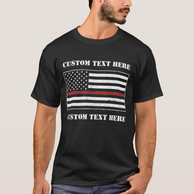 Custom Thin Red Line USA Flag Proud Firefighter T-Shirt (Vorderseite)