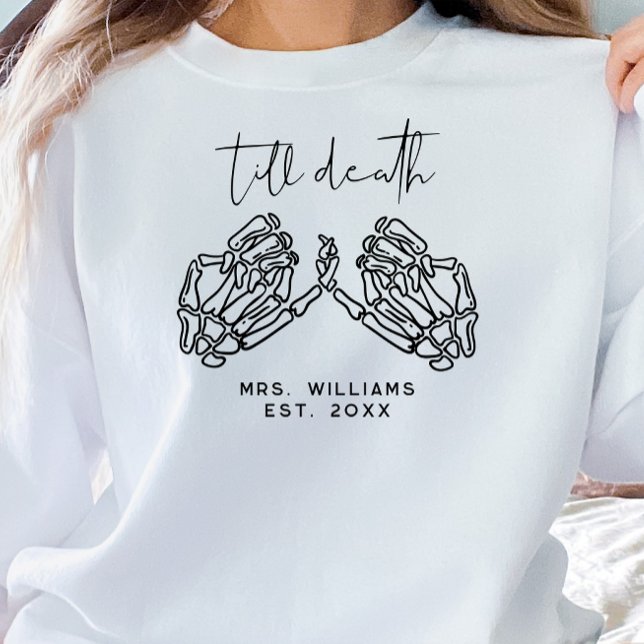 Custom Till Death Skeleton Hands Mrs Sweatshirt (Von Creator hochgeladen)