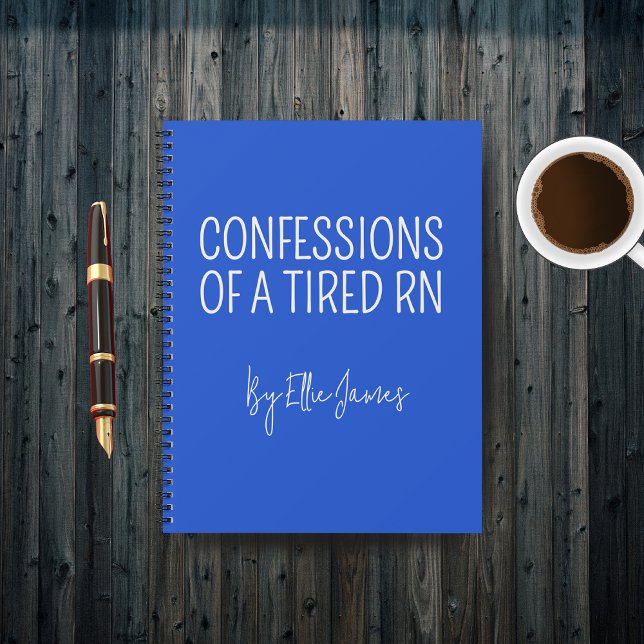 Custom Tired RN Journal Gift for Healthcare Worker Notizbuch (Personalized Nurse Notebook — “Confessions of a Tired RN” Funny Nurse Gift for Coworker or Friend)