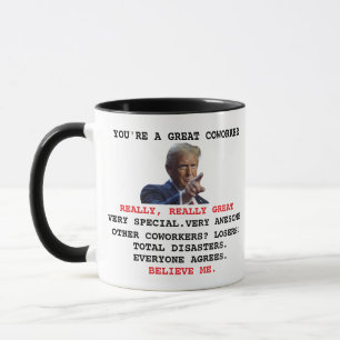 Custom Trump Coworker, Work Colleague Friend Tasse