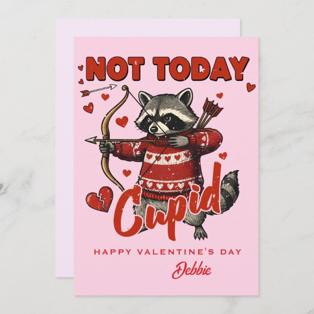Custom Valentine Card - Not Today Cupid Raccoon Einladung (Vorne/Hinten)