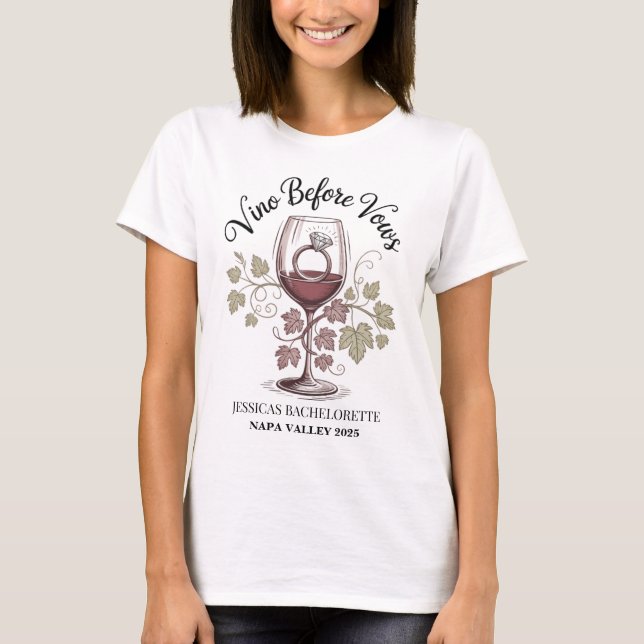 Custom Vino Before Vows Napa Bride Bachelorette T-Shirt (Vorderseite)