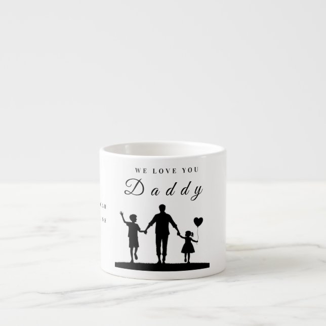 Custom “We Love You Daddy” Silhouette Art Espressotasse (Vorderseite)