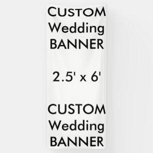 Custom Wedding Banner 2.5' x 6'