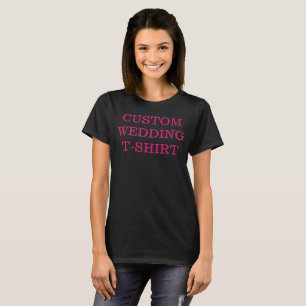 Custom Wedding T - Shirt
