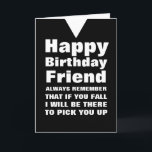Custom You Fall Funny Happy Birthday Friend Card Karte<br><div class="desc">Feiern Sie den Geburtstag Ihres Freundes mit einem Lachen. Diese lustige Karte zeichnet sich durch ein schlankes,  schwarz-weißes Design mit auffallender Typografie aus.</div>