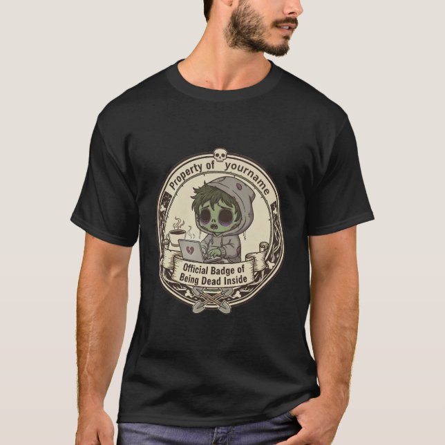 Customizable Dead Inside Badge T-Shirt (Vorderseite)