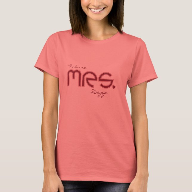 Customizable Future Mrs.T - Shirt (Vorderseite)