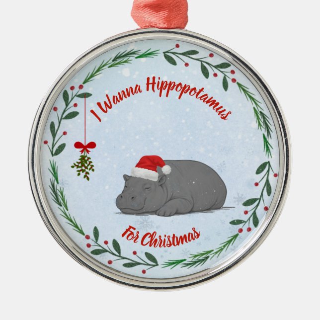 Customizable "I Wanna Hippopotamus For Christmas"  Ornament Aus Metall (Vorne)