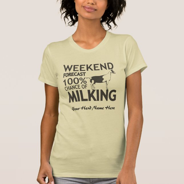 CUSTOMIZE Weekend Forecast Milking Alpziege T-Shirt (Vorderseite)