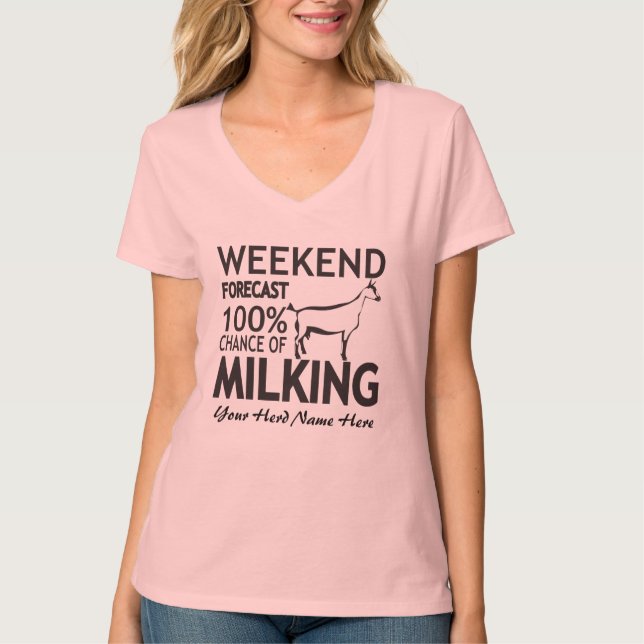 CUSTOMIZE Weekend Forecast Milking Oberhasli Ziege T-Shirt (Vorderseite)