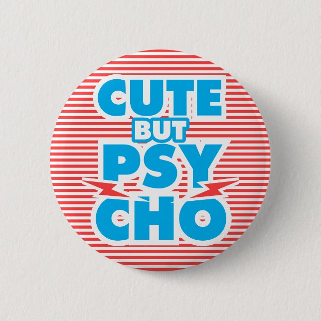 Cut but Psycho, Spiel mit Streifen Sammlung, Button (Vorderseite)