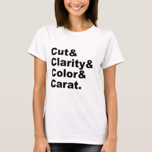 Cut & Clarity & Color & Carat Diamantklasse T-Shirt
