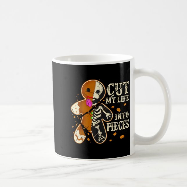 Cut My Life Into Eces Funny Gingerbread Christmas  Kaffeetasse (Rechts)